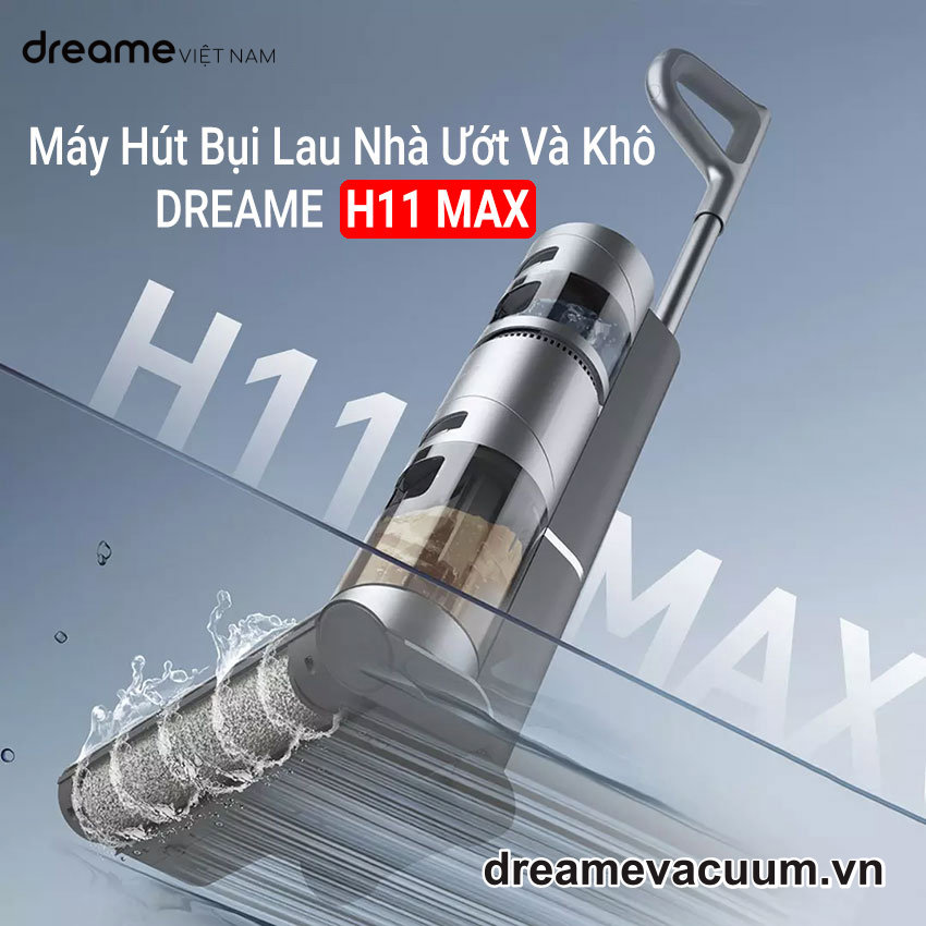 Máy Hút Bụi Lau Nhà Ướt Và Khô Dreame H11 Max