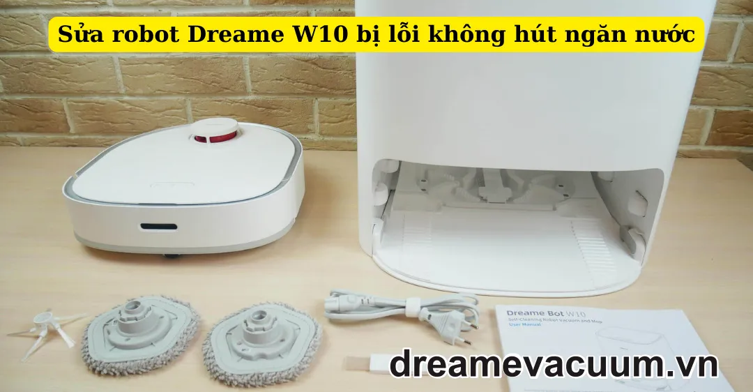 Nhận Sửa Robot Hút Bụi DREAME Tại Huyện Xuân Lộc Chính Hãng – Bảng Giá Mới 2026